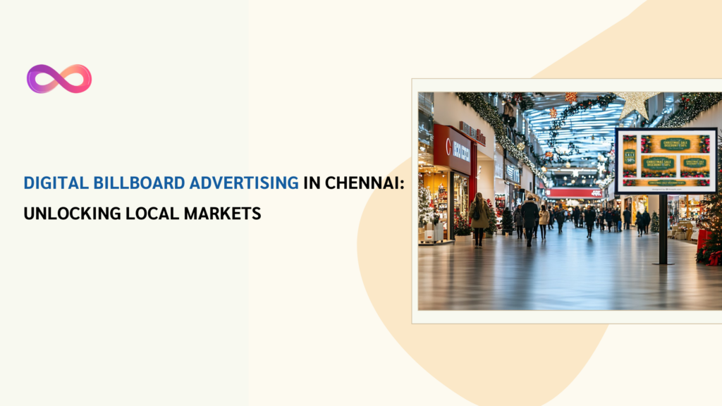 Digital Billboard Advertising in Chennai: Unlock Local Markets