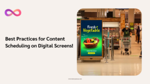 Best Practices for Content Scheduling on Digital Screens