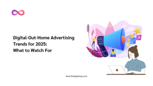 Digital-Out-Home Advertising Trends for 202: what to watch for