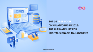 Top 10 Free DOOH CMS Platforms in 2025: The Ultimate List for Digital Signage Management