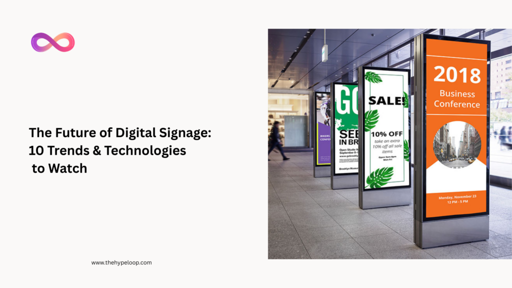 The Future of Digital Signage 10 Trends Technologies to watch